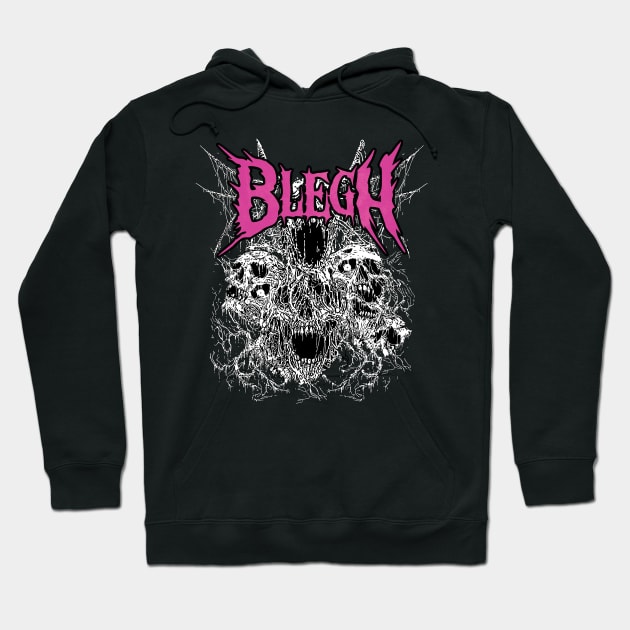 Blegh - Metalcore, Death Metal, Heavy Metal Hoodie by Riot! Sticker Co.